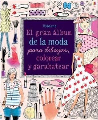 GRAN-aLBUM-MODA-PARA-COLOREAR-GARABATEAR-9781409553670