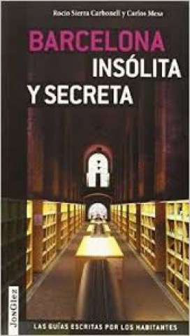 barcelona-INSoLITA-SECRETA-(guia-viaje)-9782361950781