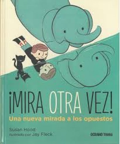 Mira-otra-vez-Una-nueva-mirada-a-opuestos-9786075275352