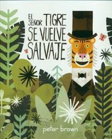 EL-SEÑOR-TIGRE-SE-VUELVE-SALVAJE-9786077353034