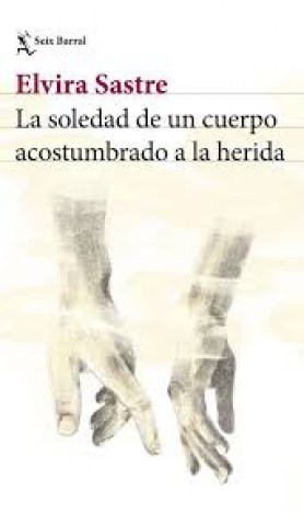 La-Soledad-cuerpo-acostumbrado-a-herida-9786316691910