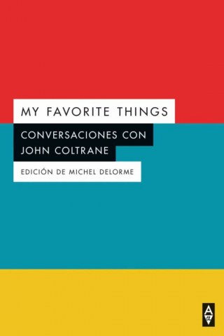 My-favorite-things-Conversaciones-John-Coltrane-9788412295573