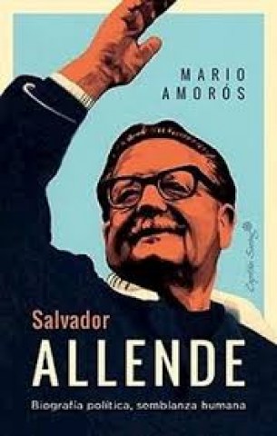 Salvador-Allende-Biografia-politica,-semblanza-humana-9788412708479