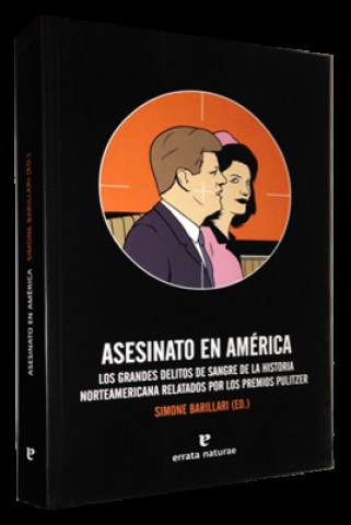 Asesinaton-America-Los-grandeslitos-sangre-historia-norteamericana-relatados-por-9788415217022