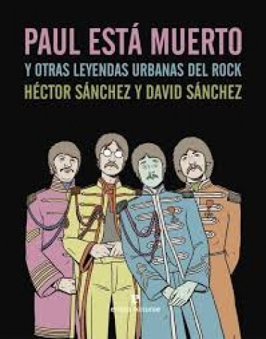 Paulsta-muerto-otras-leyendas-urbanasl-rock-9788415217824