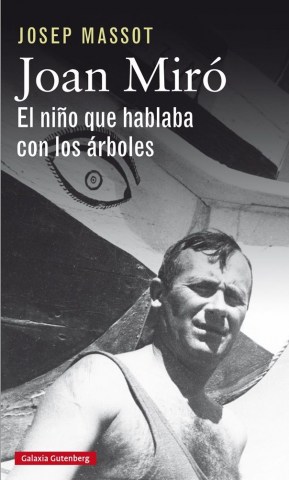 Joan-Miro-l-niño-que-hablaba-arboles-9788417355012