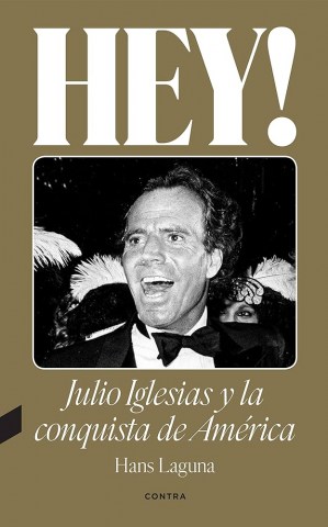 Hey-Julio-Iglesiasquista-America-9788418282638