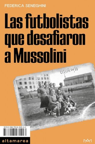 Las-Futbolistas-quesafiaron-a-Mussolini-9788418481413