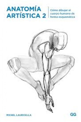 Anatomia-artistica-2-Como-dibujarl-cuerpo-humano-formasquematica-9788425231179