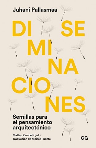 Diseminaciones-Semillas-paral-pensamiento-arquitectonico-9788425233494