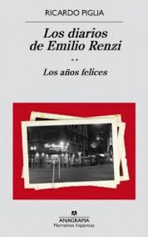 DIARIOSMILIO-RENZI,-Los-años-felices-9788433998187