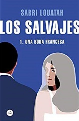 Los-salvajes-1-Una-boda-francesa-9788439732181