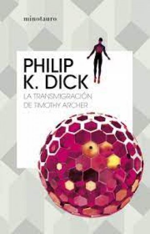 Transmigracion-Timothy-Archer-9788445007419