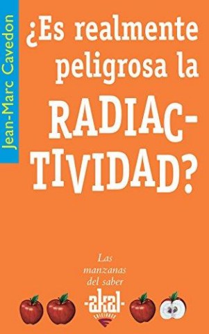 Es-realmente-peligrosa-radiactividad-9788446020967