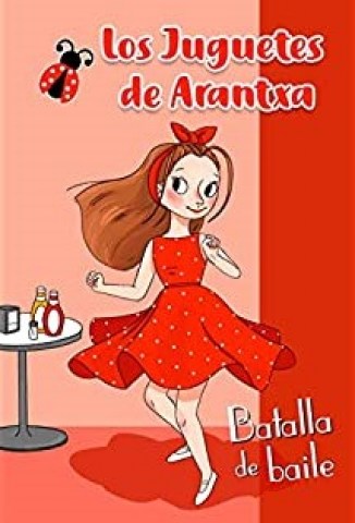 Juguetes-Arantxa-batalla-baile-9788448854607