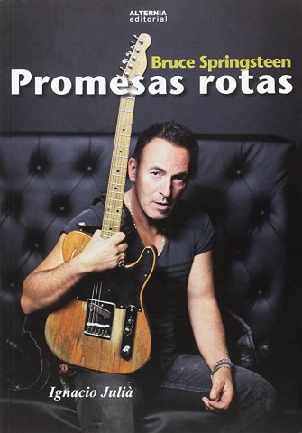 Bruce-Springsteen-Promesas-rotas-9788461755073