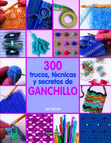 300-TRUCOS,-TeCNICAS-SECRETOS-GANCHILLO-9788475564944