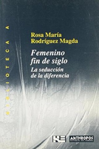 Femenino-fin-siglo-La-seduccion-diferencia-9788476584293