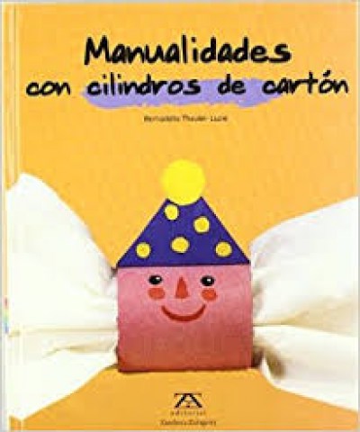 MANUALIDADES-CILINDROS-CARToN-9788484180722