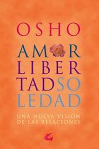 AMOR,-LIBERTAD,-SOLEDAD-A-NUEVA-VISIoNS-RELACIONES-9788484450399