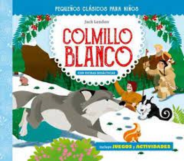 Pequeños-clasicos-Colmillo-blanco-9788491456872