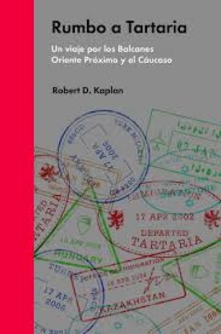 Rumbo-a-Tartaria-Un-viaje-por-Balcanes,-Oriente-Proximol-Caucaso-9788494174988