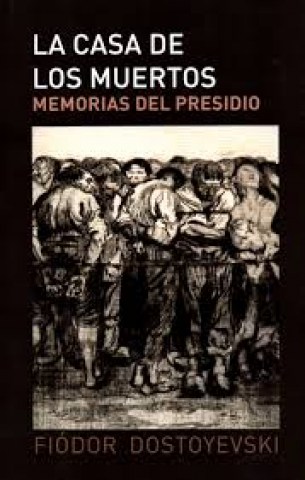 Casa-muertos,-La-Memoriasl-presidio-9788494506208