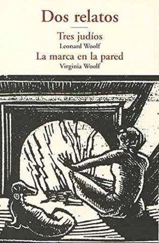 Dos-relatos-Tres-judios-La-marcan-pared-9788497168267