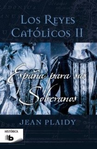 REYES-CAToLICOS-II,-spaña-para-sus-soberanos-9788498729290