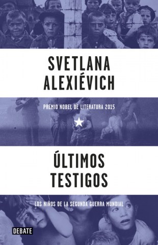 ultimos-testigos-Los-niños-Segunda-Guerra-Mundial-9788499926612