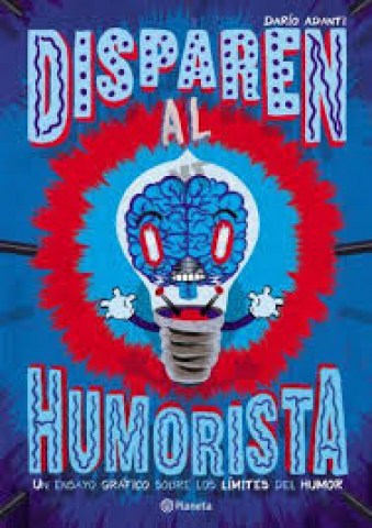 Disparen-al-humorista-Unnsayo-grafico-sobre-limitesl-humor-9789504964995