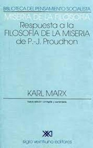 Miseria-filosofia-Respuesta-a-filosofia-miseria-P-J-Proudhon-9789682314193