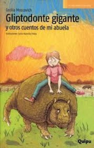 Gliptodonte-gigante-otros-cuentos-mi-abuela-9789875041585