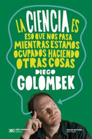 La-Cienciasso-que-nos-pasa-mientrasstamos-ocupados-haciendo-otras-cosas-9789876298766