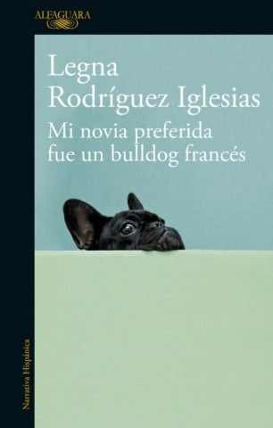 Mi-novia-preferida-fue-bulldog-frances-9789877383614