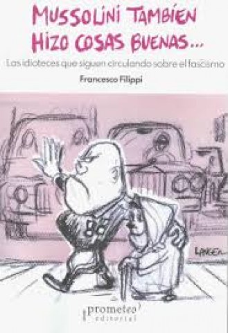 Mussolilni-tambien-hizo-cosas-buenas-9789878267609