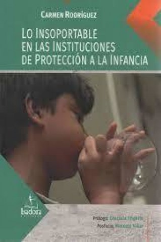 lo-insoportablens-instituciones-proteccion-a-infancia-9789915411316