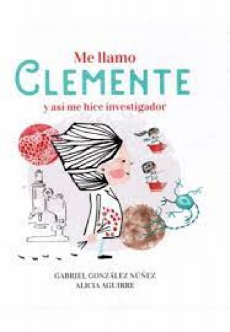 Me-llamo-Clemente-asi-me-hice-investigador-9789915652924