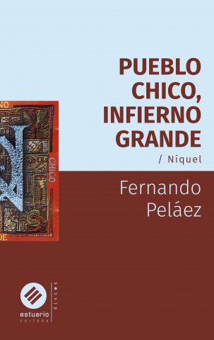 Pueblo-chico,-infierno-grande-Niquel-9789915693668
