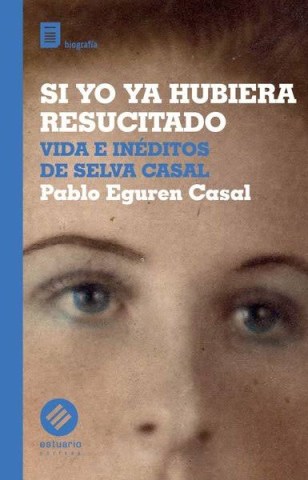 Sioa-hubiera-resucitado-Vida-ineditos-Selva-Casal-9789915693750