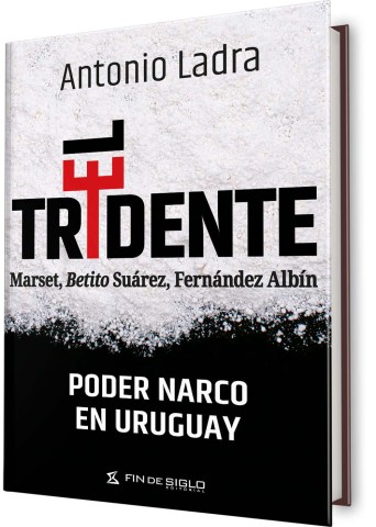 El-tridente-l-poder-narcon-Uruguay-9789915717050