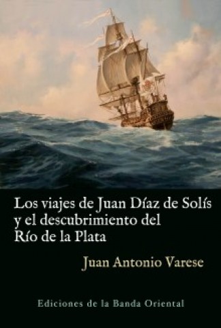 Viajes-Juan-Diaz-Solislscubrimientol-Rio-Plata-9789974109711