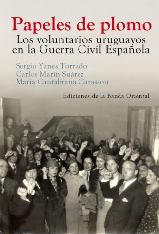 Papeles-plomo-Los-voluntarios-uruguayosn-Guerra-Civilspañola-9789974110069