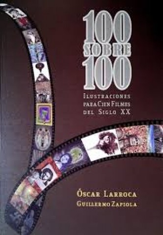 100-sobre-100-Ilustraciones-para-cien-filmesl-siblo-XX-9789974483170