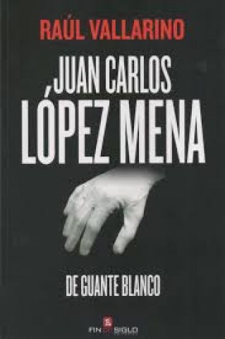 Juan-Carlos-Lopez-Mena-De-guante-blanco-9789974499522