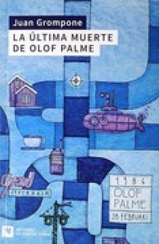 La-ultima-Muerte-Olof-Palme-9789974592360