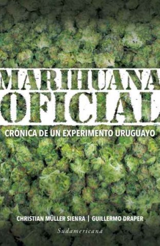 Marihuana-oficial-Cronicaxperimento-uruguayo-9789974748880