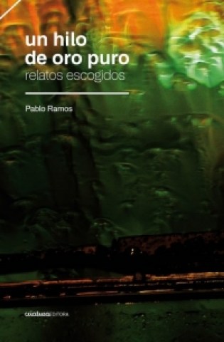 UN-HILO-ORO-PURO-RELATOSSCOGIDOS-9789974835115