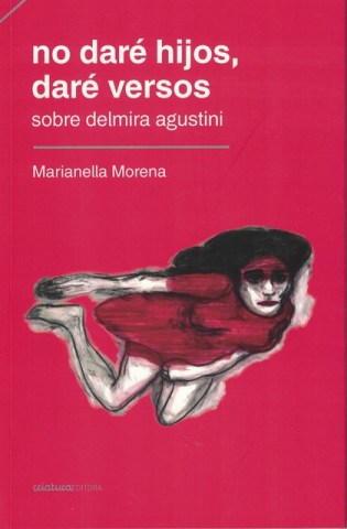 No-dare-hijos,-dare-versos-Sobre-Delmira-Agustini-9789974868694