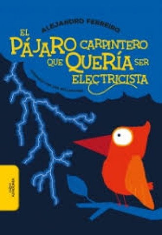 El-Pajaro-carpintero-que-queria-serlectriciste-9789974903241